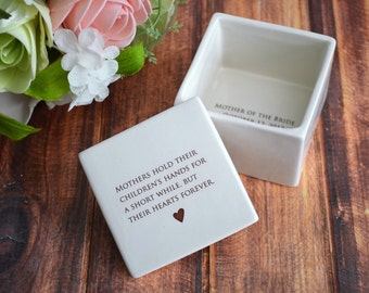 Mother of the Bride Gift, Mom Wedding Gift, Mothers hold their children's hands for a short while but... Deep Square Keepsake Box