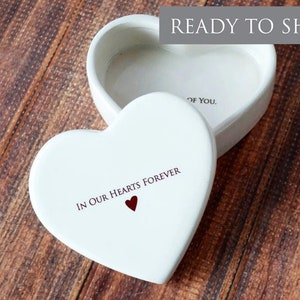 Sympathy Gift, Sympathy Mother Bereavement Gift, Memorial Gift - In Our Hearts Forever - Thinking of You -READY TO SHIP- Heart Keepsake Box