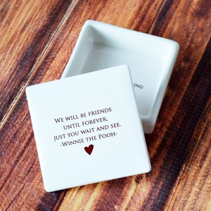 Winnie the Pooh Quote, Personalized Keepsake Box, Friendship Gift, Best Friend Gift, Going Away Gift - We will be friends until forever...