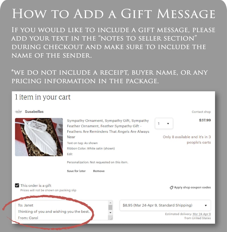 Informational text image with directions on adding a gift note to your order. If you would like to include a gift message, please add your text in the "Notes to Seller" section during checkout and  include the name of the sender.