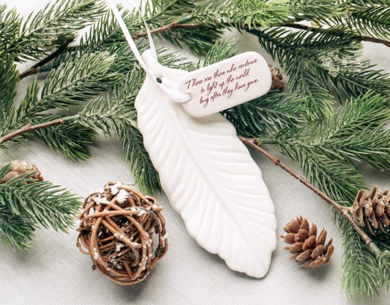 Sympathy Ornament, Feather Sympathy Gift - READY TO SHIP - There are those who continue to light up the world long after they have gone.