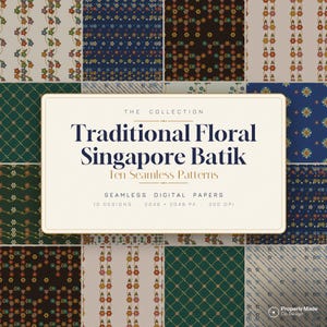 May include: A collection of ten seamless digital patterns featuring traditional floral Singapore Batik designs in various color palettes including dark blue, green, black, and cream, with text reading The Collection Traditional Floral Singapore Batik.
