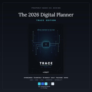 May include: A dark-themed digital planner titled The 2026 Digital Planner Trace Edition. The cover features a central microchip graphic with circuit lines, the text Trace The Hidden World of 2026, and details including hyperlinked, 12 monthly, 52 weekly, daily, trackers, and notes. Four color swatches are displayed at the bottom.