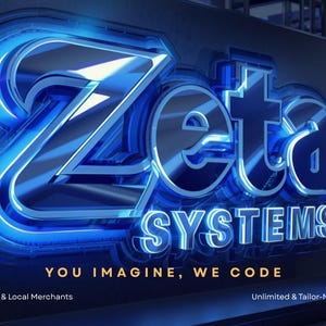Puede incluir: Un letrero 3D con el texto Zeta SYSTEMS en letras de neón azul brillante sobre un fondo oscuro. Debajo del texto principal, la frase YOU IMAGINE, WE CODE aparece en oro, con For Independent Sellers & Local Merchants y Unlimited & Tailor-Made Software Solutions escritos en texto blanco más pequeño.