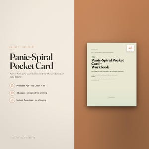 Op de afbeelding: Een digitaal document getiteld Panic-Spiral Pocket Card and Workbook, met 25 pagina's aan printbare inhoud. De tekst bevat Anxiety Live Reset, Panic-Spiral Pocket Card en For when you can't remember the technique you know.