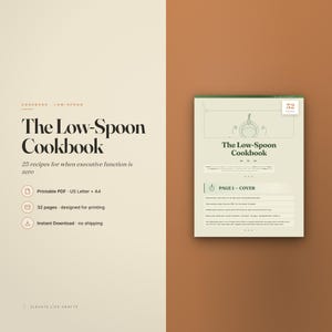 Op de afbeelding: Een digitaal kookboek getiteld The Low-Spoon Cookbook, met 25 recepten voor wanneer de executieve functies laag zijn. Het document is een printbare PDF van 32 pagina's in US Letter en A4-formaat, uitgevoerd in een crème en bruin kleurenschema.