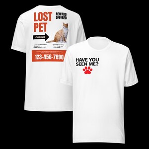 Lost Pet Custom T-Shirt – Have You Seen Me? Personalized Missing Cat Shirt