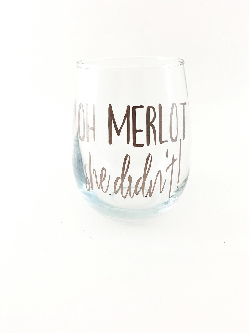 wine best friend glass wine gifts women Wine glasses oh merlot she didn/'t funny wine glass party glass wine gift stemless wine glass