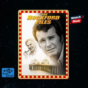 May include: A rectangular poster for The Rockford Files featuring a sepia-toned portrait of two men, one holding a pipe, above a pier. The image is framed by a yellow border with small light bulbs and includes a Watch Now icon and a Plug & Play icon.