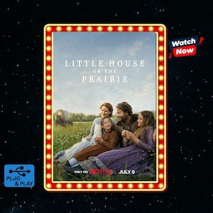 May include: A promotional poster for Little House on the Prairie featuring a family in a field, framed by a marquee light border. Text includes Little House on the Prairie, Watch Now, and Only on Netflix July 9. A blue Plug & Play icon is in the corner.