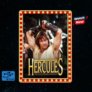May include: A promotional graphic for Hercules: The Legendary Journeys featuring a man with brown hair wearing a light-colored tunic and dark leather arm guards, framed by a glowing marquee light border with the text Watch Now and Plug & Play.