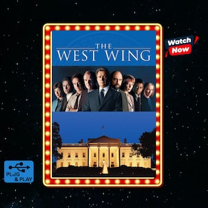 May include: A rectangular poster for The West Wing featuring a cast ensemble in suits and ties above an illuminated White House at night. The image is framed by a border of glowing light bulbs and includes a Watch Now tag and a Plug & Play icon.