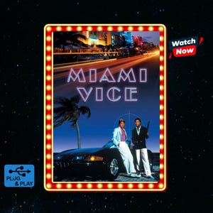 May include: A rectangular Miami Vice poster framed by a glowing yellow marquee light border. The image features a black sports car, two figures in light and dark suits, a palm tree, and a city street at night. Text includes MIAMI VICE, Watch Now, and PLUG & PLAY.