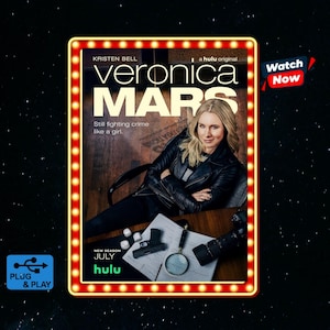 May include: A promotional poster for the Hulu original series Veronica Mars featuring Kristen Bell in a black leather jacket. The text reads Veronica Mars, Still fighting crime like a girl, New Season July, and Hulu. A handgun, magnifying glass, and camera sit on a desk.