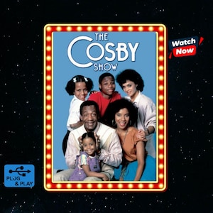 May include: A rectangular digital display featuring the cast of The Cosby Show against a light blue background, framed by a border of glowing yellow light bulbs. The text Watch Now appears in the top right, and Plug & Play is in the bottom left.
