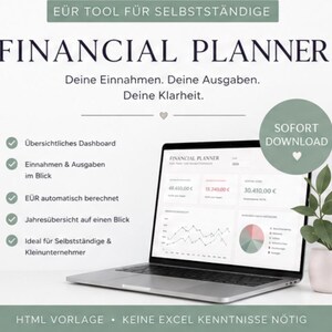 Könnte beinhalten: Ein Laptop zeigt ein Finanzplaner-Dashboard mit Diagrammen und Daten. Der Text umfasst EÜR TOOL FÜR SELBSTSTÄNDIGE, FINANCIAL PLANNER, Deine Einnahmen. Deine Ausgaben. Deine Klarheit., SOFORT DOWNLOAD sowie eine Liste mit Funktionen.