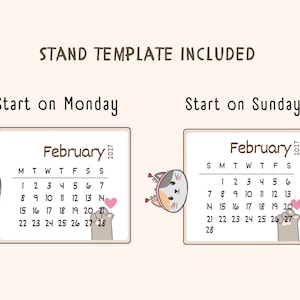 May include: A digital calendar template for February 2027 featuring two layout options, one starting on Monday and one on Sunday. Each calendar includes a cartoon cat illustration, a pink heart, and the text STAND TEMPLATE INCLUDED.
