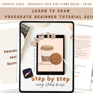May include: A digital Procreate beginner tutorial guide e-book featuring a tablet screen displaying a cartoon coffee cup and a chocolate chip cookie. The text reads "HOW TO", "Step by step", "using stamp brush", and "LEARN TO DRAW PROCREATE BEGINNER TUTORIAL GUIDE".