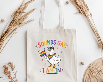 Pride Goose LGBT Rainbow Tote Bag, Sounds Gay I Am In Tote Bag,, Gay Pride Gift, Lesbian LGBTQ Tote Bag, Funny Goose Tote Bag,