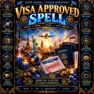 May include: A digital graphic titled VISA APPROVED SPELL with text including OPEN DOORS, NEW HORIZONS, TRAVEL, WORK, STUDY, LIVE ABROAD, and DONE BY A WITCH +20 YEARS EXPERIENCE. It features a passport, an approved visa document, a globe, candles, and a city skyline with the Statue of Liberty and an airplane.