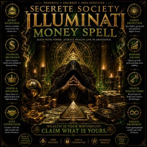 Pode incluir: Um gráfico escuro em tons de verde com uma figura encapuzada numa secretária com maços de dinheiro e uma pirâmide. O texto inclui SECRETE SOCIETY ILLUMINATI MONEY SPELL, WEALTH IS YOUR BIRTHRIGHT, CLAIM WHAT IS YOURS e ícones de sucesso.