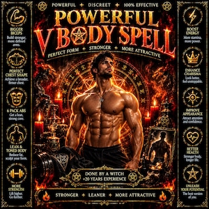 May include: A digital graphic featuring a muscular person centered against a fiery background with glowing pentagrams. Text reads POWERFUL V BODY SPELL, DONE BY A WITCH +20 YEARS EXPERIENCE, and lists benefits like BIGGER BICEPS and BETTER HEALTH.