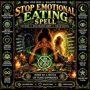 May include: A digital poster titled STOP EMOTIONAL EATING SPELL featuring a central figure with hands on their temples, surrounded by text, glowing green icons, and candles. The design includes lists of emotional triggers and benefits.