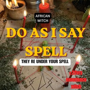 May include: A ritual setup featuring a central green doll surrounded by a red string pentagram and five lit red candles. Text overlays read AFRICAN WITCH, DO AS I SAY SPELL, THEY RE UNDER YOUR SPELL, and +20yrs experience witch on a scattered herb surface.