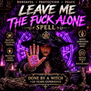Op de afbeelding: Een digitale afbeelding met een persoon in een zwarte heksenhoed met de tekst LEAVE ME THE FUCK ALONE SPELL. De afbeelding bevat een gloeiend paars pentagram, kaarsen, kristallen en tekstlabels over bescherming, vrede en grenzen.