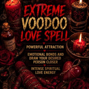 Può includere: Una bambola voodoo rossa, candele rosse e nere con simboli a cuore, una bottiglia di vetro con etichetta LOVE ATTRACTION e rose rosse. Il testo recita: EXTREME VOODOO LOVE SPELL, POWERFUL ATTRACTION, EMOTIONAL BONDS AND DRAW YOUR DESIRED PERSON CLOSER, INTENSE SPIRITUAL LOVE ENERGY.
