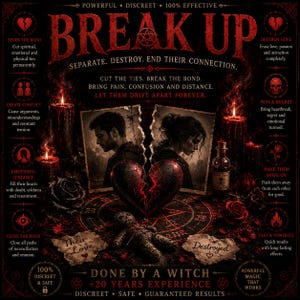 Peut inclure: Une affiche graphique aux tons rouge sombre intitulée BREAK UP, montrant une photo déchirée d'un couple, un cœur brisé, une poupée vaudou et des bougies. Le texte inclut SEPARATE. DESTROY. END THEIR CONNECTION. et diverses descriptions occultes.