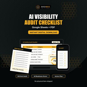 May include: An AI Visibility Audit Checklist digital product featuring a black background with gold accents. It displays a spreadsheet, a printable PDF document, and a mobile phone interface showing an AI Readiness score of 72. Text includes DIGIBEE, AI VISIBILITY AUDIT CHECKLIST, Google Sheets + PDF, and INSTANT DIGITAL DOWNLOAD.