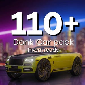 May include: A yellow and black convertible car with large custom wheels, displayed against a blurred city background. The image features the text 110+ Donk Car pack Fivem ready in large white font, highlighting a digital collection of vehicles.