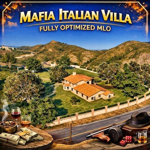May include: A digital graphic featuring a villa with a terracotta roof, surrounded by green hills. The text reads Mafia Italian Villa Fully Optimized MLO. In the foreground, there are stacks of cash, a glass of wine, a fedora, and a submachine gun.
