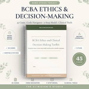 BCBA Ethics and Clinical Decision-Making Toolkit, 45 Ethics Case Studies, Code Navigator, Ethics Decision Worksheets, Supervision Tools