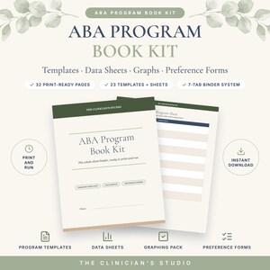 May include: An ABA Program Book Kit featuring 32 print-ready pages, 23 templates and sheets, and a 7-tab binder system. The kit includes program templates, data sheets, graphs, and preference forms with the text The Clinician's Studio visible.