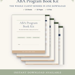May include: An ABA Program Book Kit digital download featuring 23 sheets, 32 pages, and 8 files. The cover displays the text ABA Program Book Kit, The whole client binder, ready to print and run, program templates, data sheets, and preference forms.