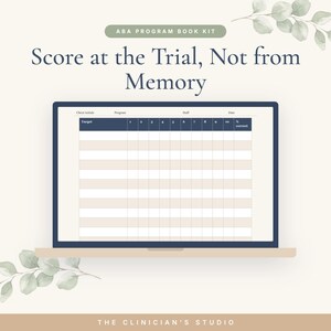 May include: An ABA program book kit displayed on a laptop screen featuring a data collection grid with columns for target, trials one through ten, and percent correct. The text reads Score at the Trial, Not from Memory and The Clinician's Studio.