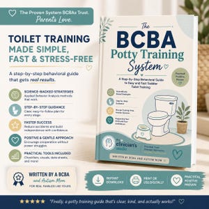 May include: A book titled The BCBA Potty Training System with a white cover featuring a toilet, a small potty, and a potted plant. The text includes Toilet Training Made Simple, Fast & Stress-Free, and Written by a BCBA and Autism Mom.