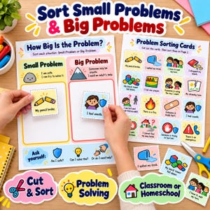 May include: An educational activity set titled Sort Small Problems & Big Problems, featuring a sorting mat with Small Problem and Big Problem columns, a sheet of Problem Sorting Cards with illustrations, and cut-out labels for classroom or homeschool use.