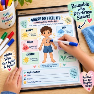 May include: A feelings body map for kids inside a clear dry-erase sleeve. The chart features a central illustration of a child and sections labeled Happy, Sad, Angry, Excited, and Calm. It includes a My Reflection area and text reading Where Do I Feel It? and Write Wipe Use Again & Again.