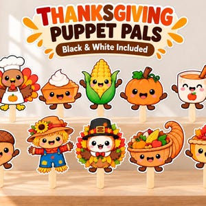 May include: A set of Thanksgiving Puppet Pals featuring ten colorful, cartoon-style paper cutouts on wooden sticks. Characters include a turkey, pumpkin pie, corn, pumpkin, mug, acorn, scarecrow, owl, cornucopia, and fruit pie with text above.