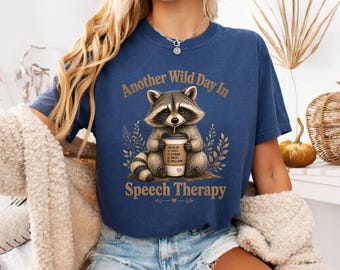 Another Wild Day In Speech Therapy PNG: SLP Raccoon PNG Speech Language Pathologist Humor Design (Digital Download)