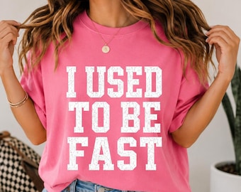 I Used To Be Fast PNG: Funny Running Quote PNG Runner Workout Humor Fitness Design (Digital Download)