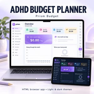 May include: ADHD BUDGET PLANNER Prism Budget displayed on a laptop and tablet screen. The interface shows an overview for October 2026 with income, spending, and bills remaining. The software features both light and dark themes for financial tracking.