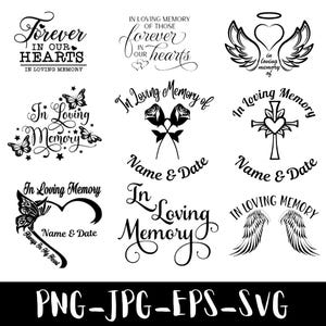May include: A collection of nine black and white digital graphic designs featuring memorial themes with text such as In Loving Memory, Forever In Our Hearts, and Always In My Heart, accompanied by icons of butterflies, roses, crosses, and angel wings.