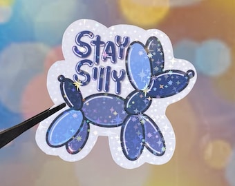 Stay Silly Balloon Dog - Holographic Vinyl Sticker