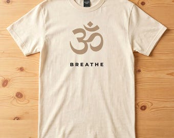 Om Breathe Shirt, Minimalist Aum Symbol Tee, Yoga Meditation Graphic