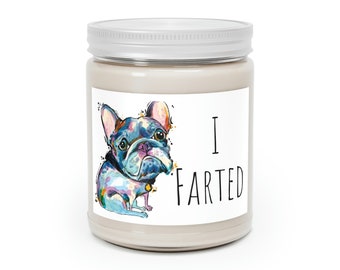Frenchie I farted Candle, French bulldog Gift For Dog Owner, Scented Soy Dog Candle, Dog Mom Gift, Frenchie Lover Gift