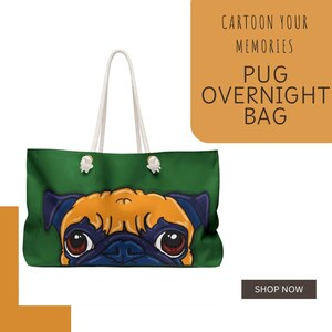 Cute Pug Art Weekender Bag